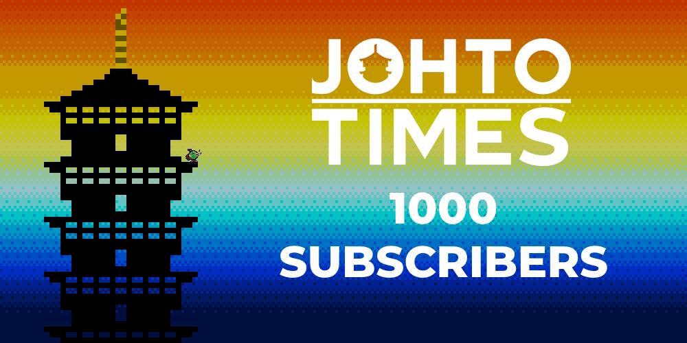 Johto Times has reached 1000 newsletter subscriptions!